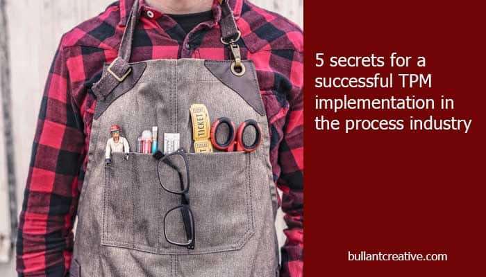 5 Secrets for Total Productive Maintenance in the Process Industry - Header Image