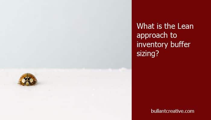 The Lean Approach to Inventory Buffer Sizing - Header Image