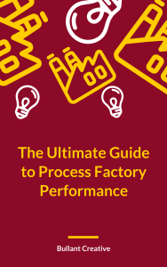 the ultimate guide to process factory performance